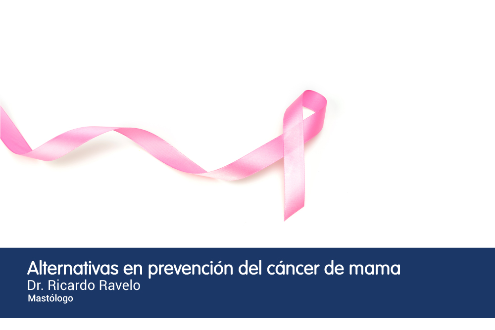 ALTERNATIVAS EN PREVENCIÓN DEL CANCER DE MAMA