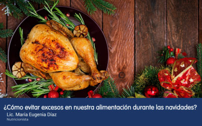 ¿CÓMO EVITAR EXCESOS EN NUESTRA ALIMENTACIÓN DURANTE LAS NAVIDADES?