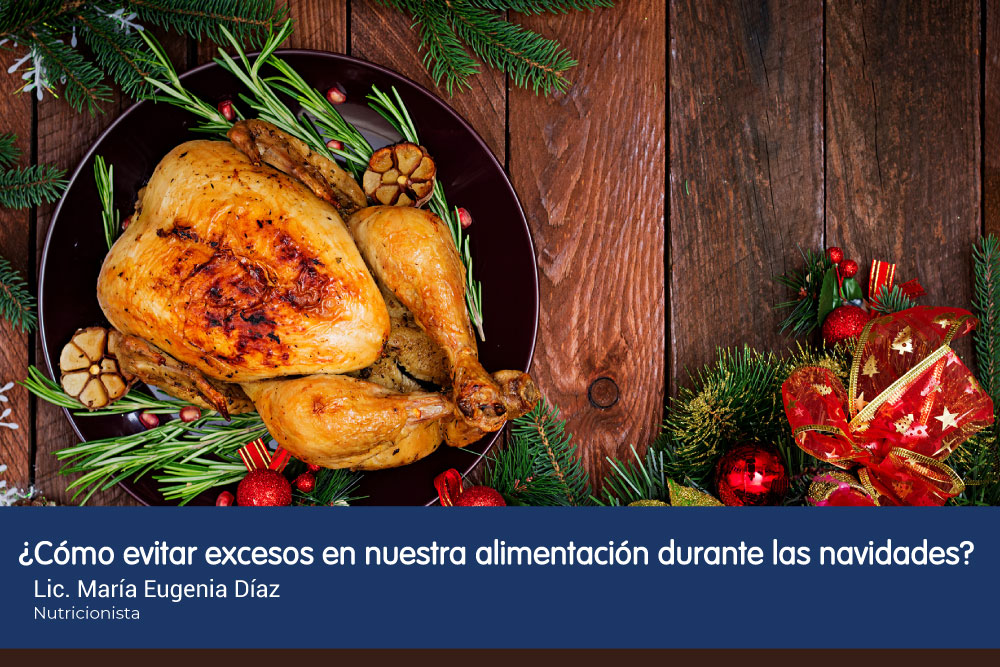 ¿CÓMO EVITAR EXCESOS EN NUESTRA ALIMENTACIÓN DURANTE LAS NAVIDADES?